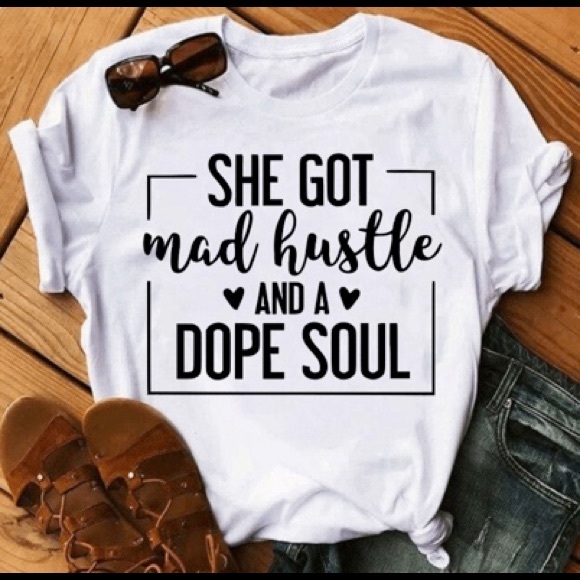 Gildan Tops - She get mad hustle and a door soul